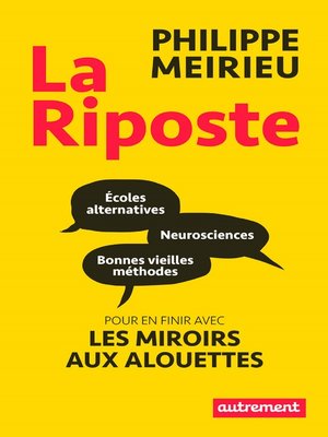 cover image of La Riposte. Écoles alternatives, neurosciences et bonnes vieilles méthodes